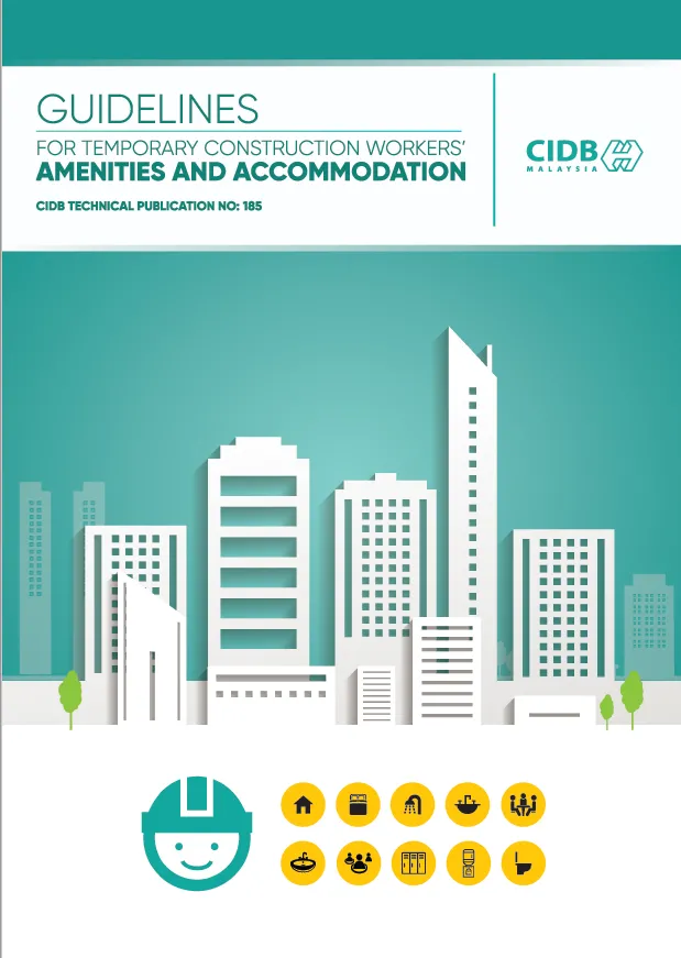 185-GUIDELINES FOR TEMPORARY CONSTRUCTION WORKERS' AMENITIES & ACCOMMODATION CIDB