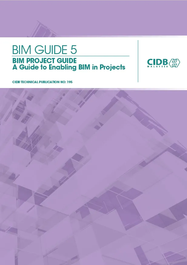 195-BIM GUIDE 5-BIM Project Guide. A Guide to Enabling BIM in Projects