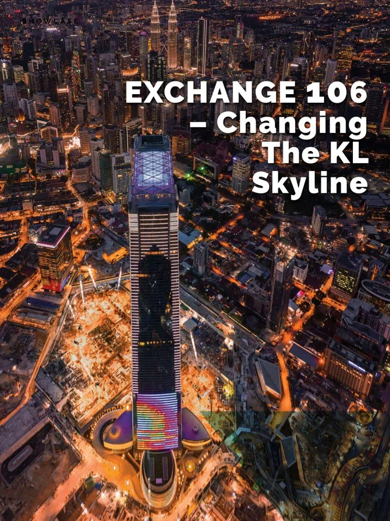 Exchange 106 – Changing The KL Skyline | CIDB HQ