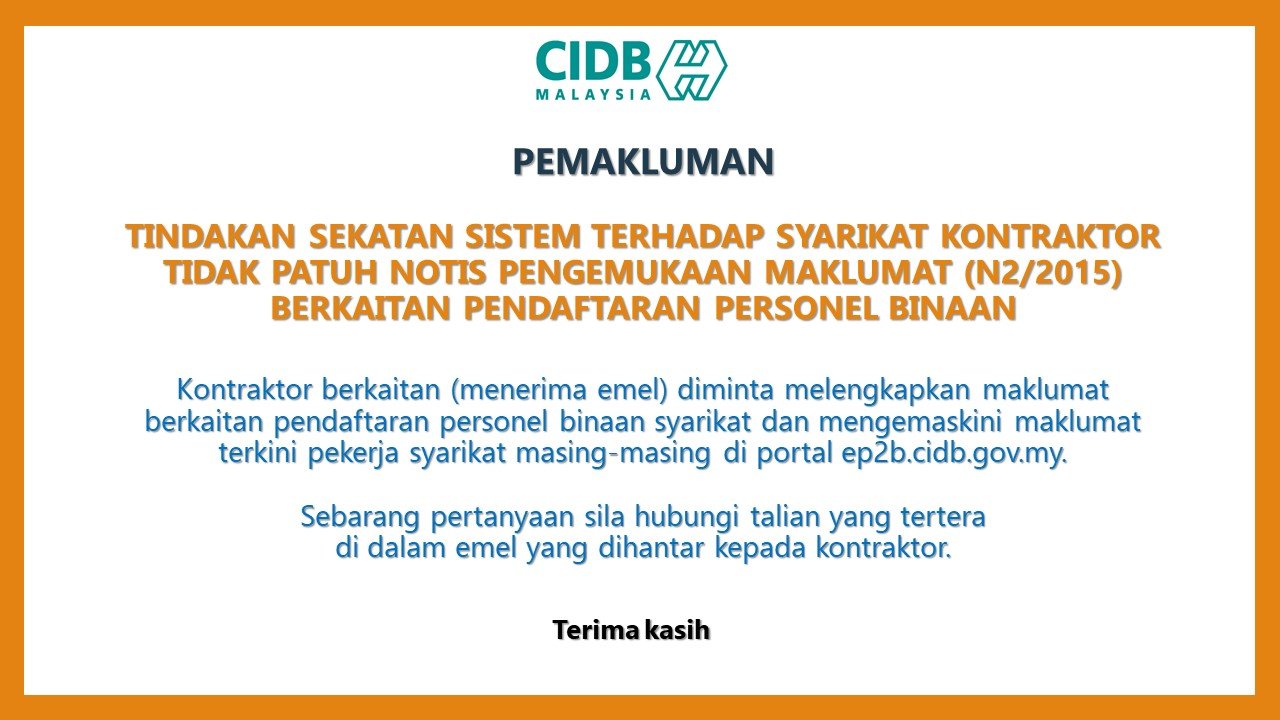 Tindakan Sekatan Sistem Terhadap Syarikat Kontraktor Tidak Patuh Notis Pengemukaan Maklumat (N2/2015) Berkaitan Pendaftaran Personel Binaan Banner - Notis N2 2015_0