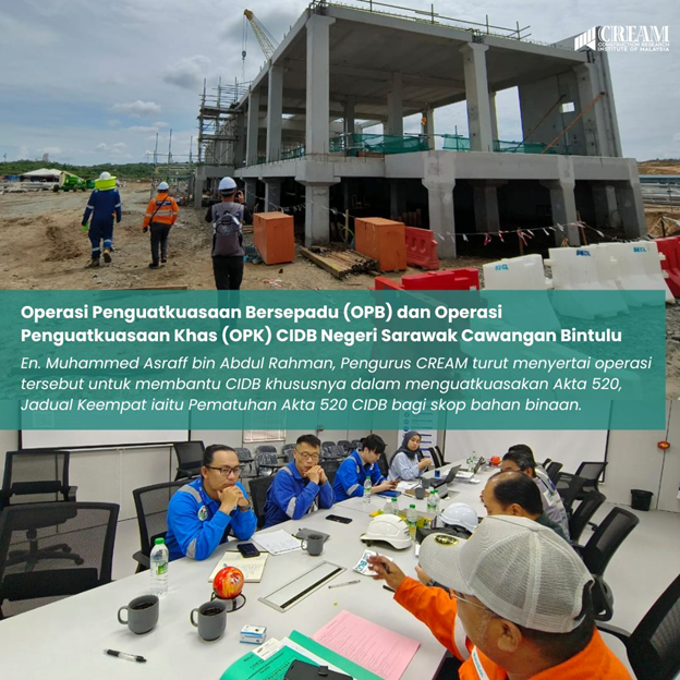 CREAM and CIDB Conduct Comprehensive Enforcement Operations Across Bintulu Construction Sites