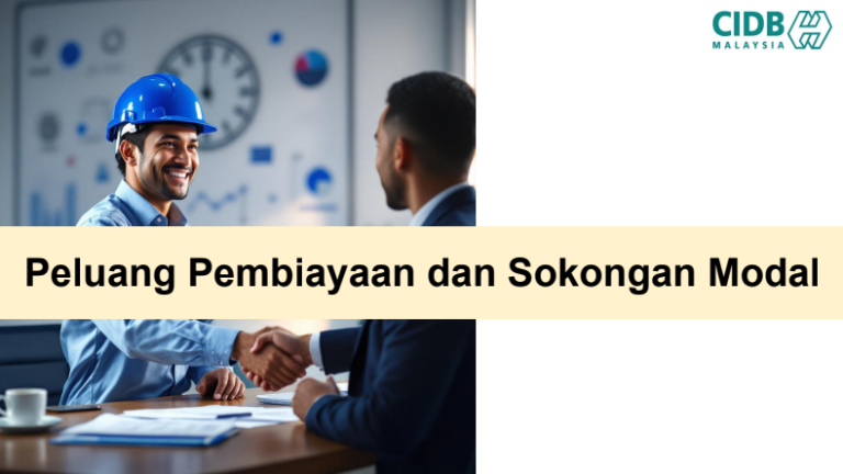 Peluang Pembiayaan dan Sokongan Modal Untuk Kontraktor