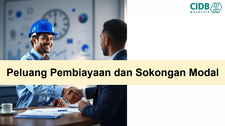 Peluang Pembiayaan dan Sokongan Modal Untuk Kontraktor